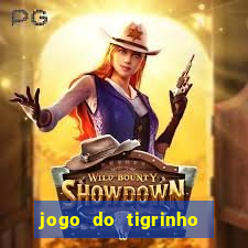 jogo do tigrinho oficial como jogar